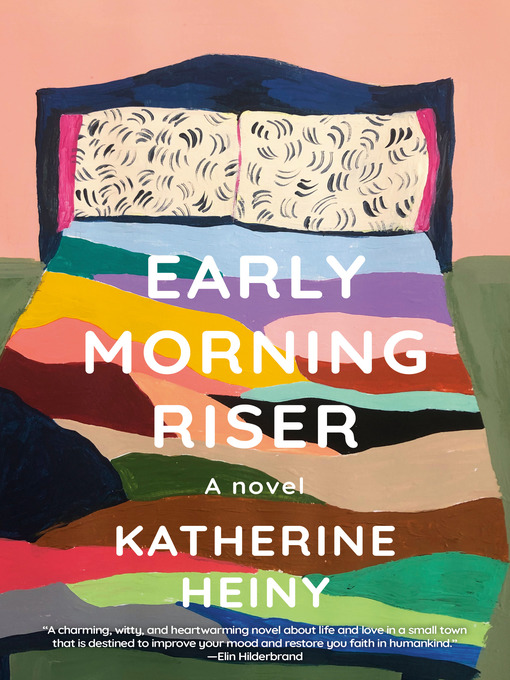 Title details for Early Morning Riser by Katherine Heiny - Wait list